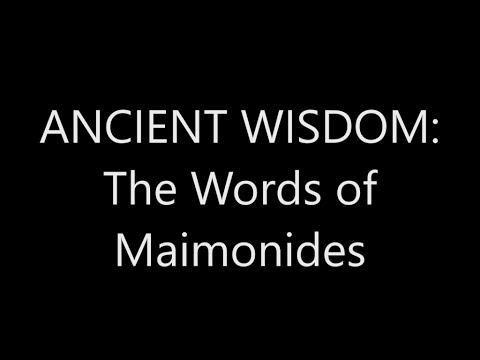 ANCIENT WISDOM: Words of Maimonides