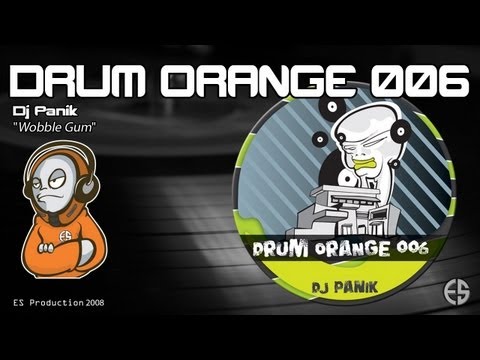 DRUM ORANGE 006 - Dj Panik - "Wobble Gum"