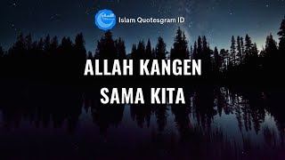 Download lagu ALLAH KANGEN SAMA KITA - Ust. Hanan Attaki [ISLAM QUOTES ID] mp3