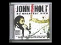 John Holt - My number one