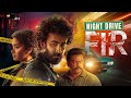 NEW Hindi Dubbed Crime Thriller Movie NIGHT DRIVE FIR Full Movie In HD South Crime Drama 2025