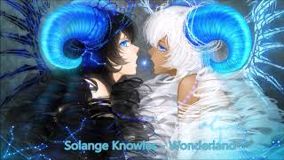 Solange Knowles - Wonderland - Nightcore