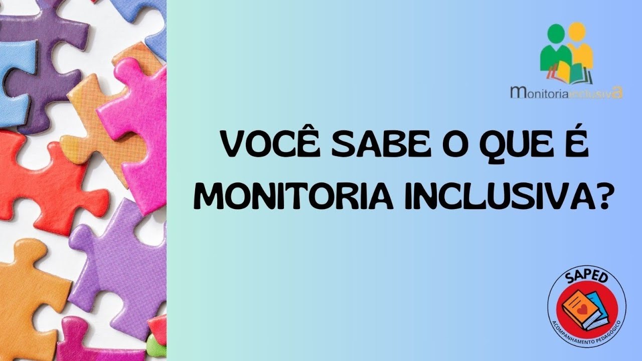 Você sabe o que é Monitoria Inclusiva?