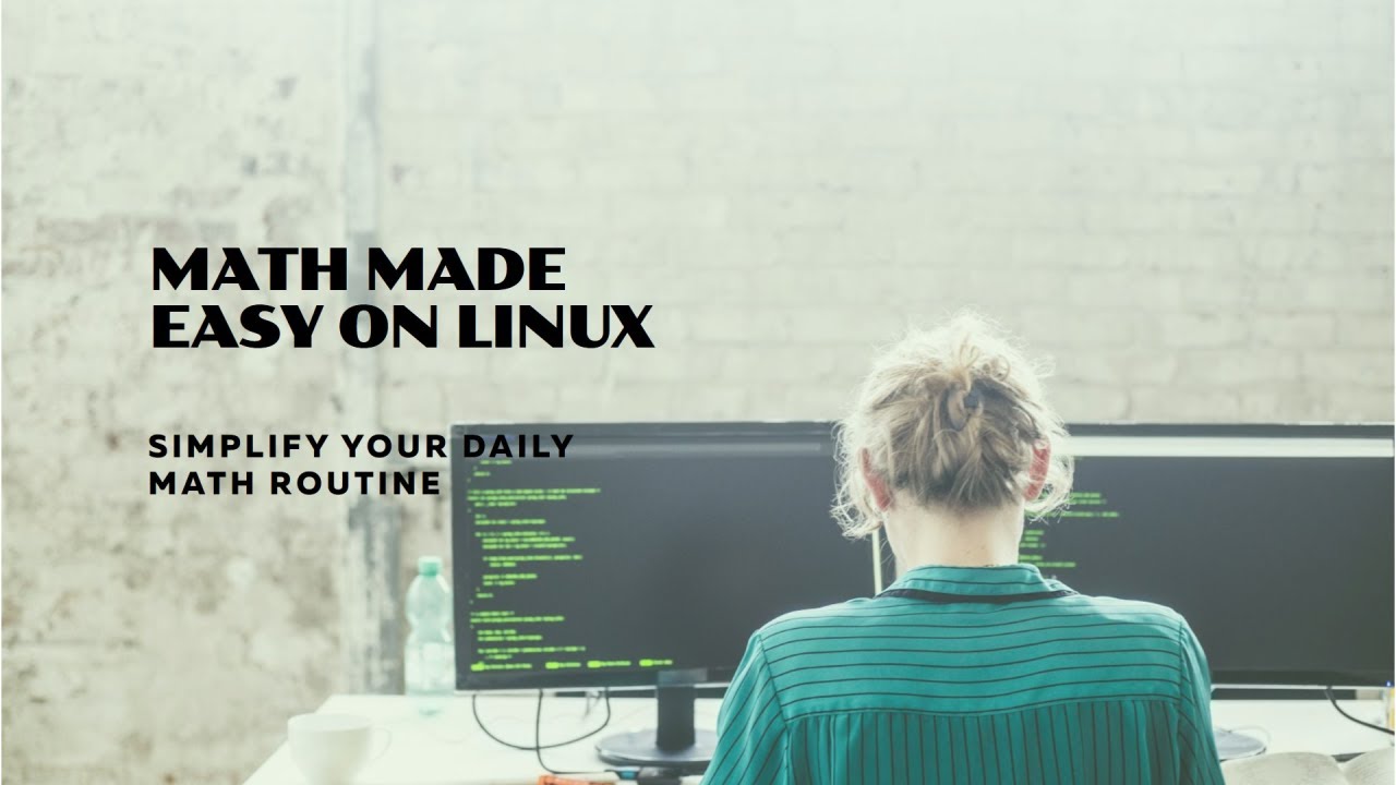 How do I do my daily math on Linux ?