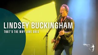 Lindsey Buckingham - That&#39;s The Way Love Goes (Songs From The Small Machine)