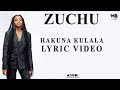 Zuchu - Hakuna Kulala (Lyric Video)
