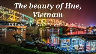 The beauty of Hue, Vietnam