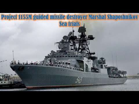 Project 1155M frigate Marshal Shaposhnikov sea trials