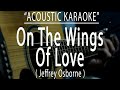 On The Wings Of Love Jeffrey Osborne Acoustic Karaoke