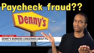 Denny's restaurant accused of paycheck fraud!
