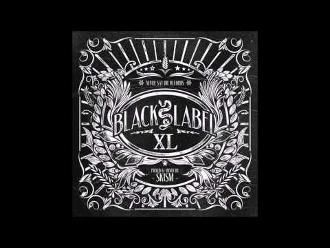 Black Label XL [Mix by Kamer]