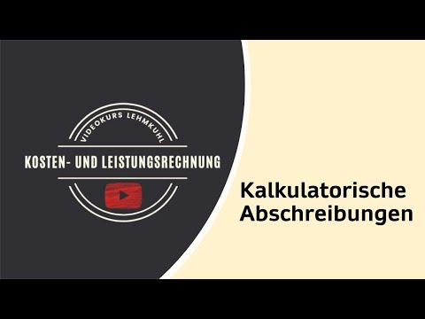 KLR Folge 4 - kalkulatorische Abschreibungen