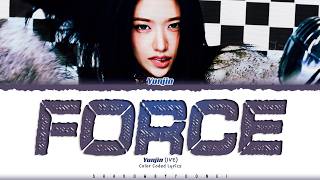 Download lagu IVE (YUJIN) 'Force' Lyrics (아이브 Force 가사) [Color Coded Han_Rom_Eng] | ShadowByYoongi mp3