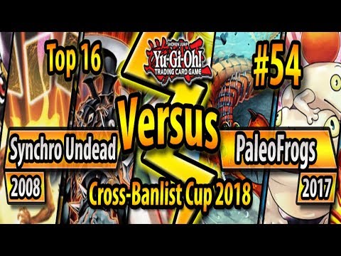 Synchro Undead (2008) vs. PaleoFrogs (2017) - TOP 16 - Cross-Banlist Cup 2018 #54