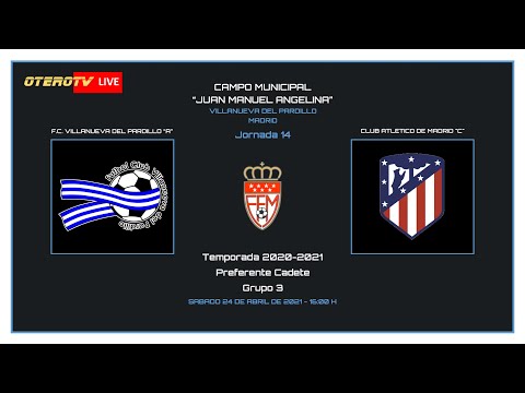 F.C. VILLANUEVA DEL PARDILLO “A” vs CLUB ATLETICO DE MADRID "C"