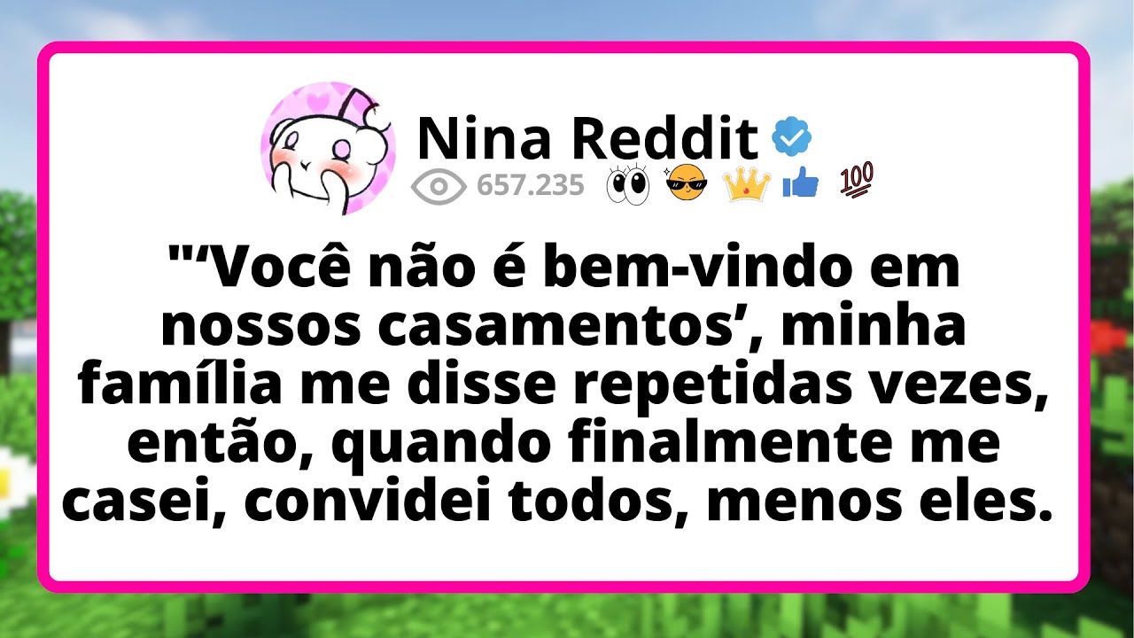 "‘Você NÃO é bem-vindo em nossos CASAMENTOS’, minha família me disse REPETIDAS vezes...