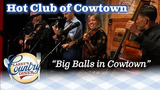 HOT CLUB OF COWTOWN gets ready to dance 'cause BIG BALL'S IN COWTOWN!