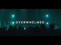 Overwhelmed