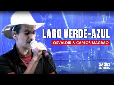 LAGO VERDE-AZUL - OSVALDIR & CARLOS MAGRÃO (AO VIVO - SOW DVD)