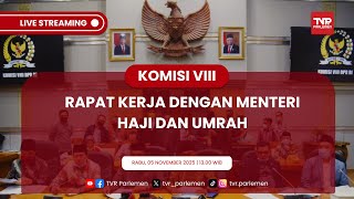 KOMISI VIII DPR RI RAKER DENGAN MENTERI HAJI DAN UMRAH