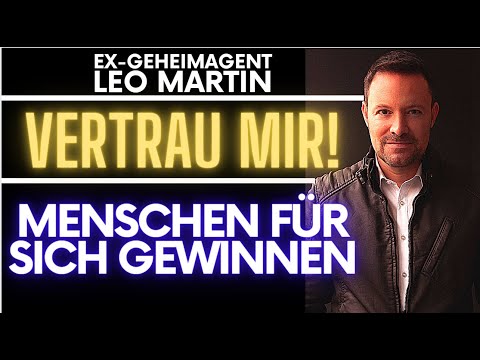Building trust | Convincing people | Leo Martin, former secret agent