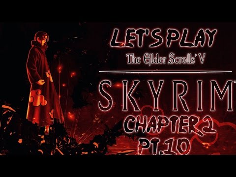 Let's Play Skyrim: Uchiha Clan Playthrough - Chapter 2 Pt.10 - The Path of Transcendence