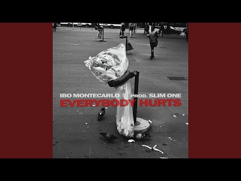 Everybody hurts (feat. Slim One)