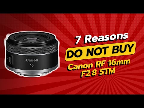DON'T BUY Canon RF 16mm F2.8 STM BEFORE WATCHING THIS VIDEO! 😱 (7 Reasons)