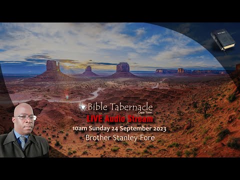 2023-0924AM - Brother Stanley Fore - The End-Time Message Meets The End-Time Conditions