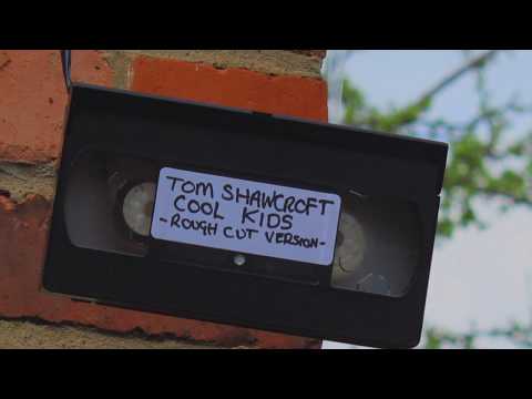 tom shawcroft - cool kids (official music video)