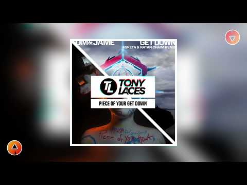 Meduza, Tom & Jaime - Piece Of Your Get Down (TonyLACES Mashup) [FREE DOWNLOAD]