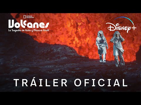 Volcanes: La Tragedia de Katia y Maurice Krafft | Tráiler Oficial | Disney+