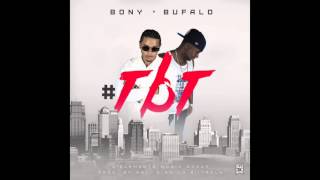 BONY feat Bufalo - TBT (Prod.by Kali D En La Biitrola)