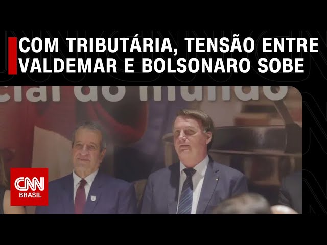 Com tributária, tensão entre Valdemar e Bolsonaro sobe | CNN 360°