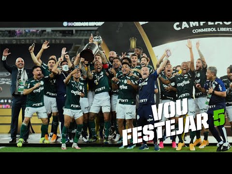 Vou Festejar 5 - Palmeiras Campeão da Libertadores 2020