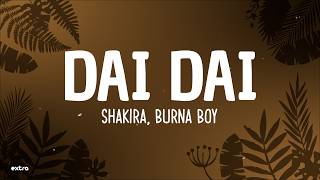 Download lagu Shakira, Burna Boy - Dai Dai (Lyrics) mp3