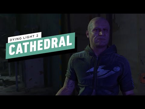 Dying Light 2 Walkthrough Part 15 - Main Quest: The Cathedral