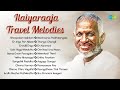 Ilaiyaraaja Travel Melodies Bhoopalam Isaikkum En Iniya Pon Nilave Ennullil Engo
