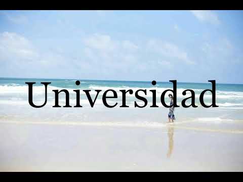 How To Pronounce Universidad🌈🌈🌈🌈🌈🌈Pronunciation Of Universidad