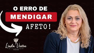 CONHEÇA OS SINAIS DE QUEM MENDIGA AMOR