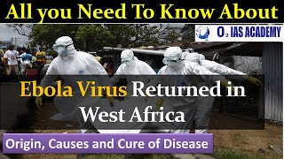 Ebola Outbreak in Guinea | What is Ebola Virus | Vaccines & Cure for Ebola Virus Disease | UPSC