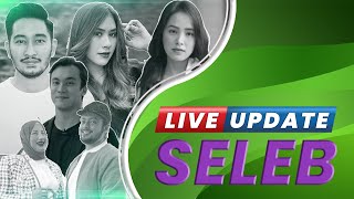 Live Update Seleb: Jeje Govinda Akui Syahnaz Playgirl | Aldi Taher Jalani Perawatan Kejantanan
