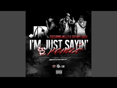 I'm Just Sayin' (Remix)