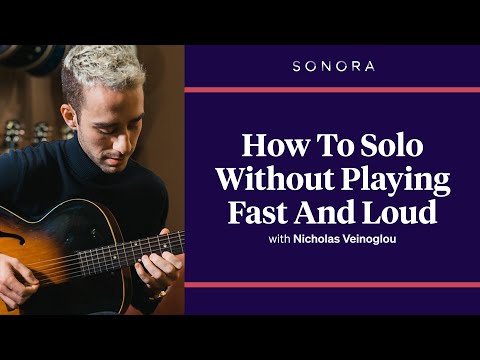 How To Solo Without Playing Fast And Loud
