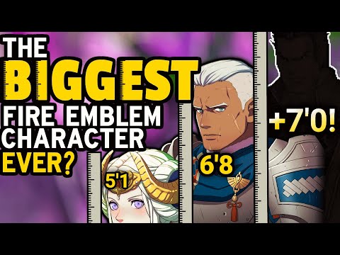 How BIG can a Fire Emblem Character Get?