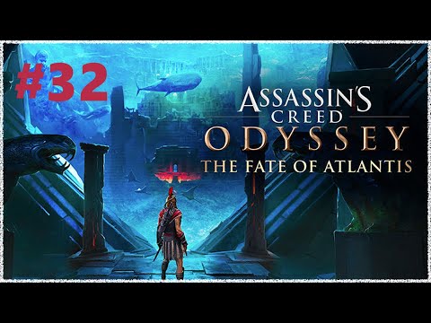 Fantom1080 Plays: Assassin's Creed Odyssey: Fate of Atlantis | 100% Playthrough | Pt.32