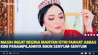 Download lagu Masih Ingat Regina Andriane? Mantan Istri Farhat Abbas, Penampilan Terbarunya Bikin Pangling mp3