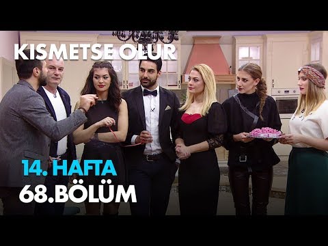 Kısmetse Olur 14. Hafta 68. Bölüm - Full Bölüm