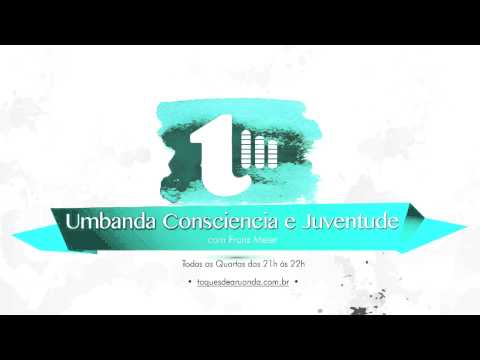 UMBANDA CONSCIÊNCIA E JUVENTUDE |  Faixas vibratórias | 27-05-2015