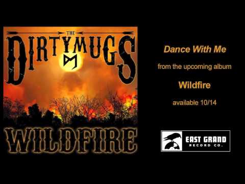 The Dirty Mugs - Dance With Me